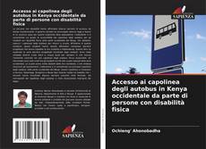 Couverture de Accesso ai capolinea degli autobus in Kenya occidentale da parte di persone con disabilità fisica