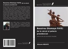 Bookcover of Bassirou Diomaye FAYE: de la cárcel al palacio presidencial
