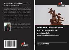 Capa do livro de Bassirou Diomaye FAYE: dal carcere al palazzo presidenziale 