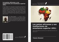 Capa do livro de Los países africanos y sus instituciones de enseñanza superior (IES): 