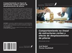 Capa do livro de Comportamiento no lineal de estructuras cortas y efecto de desplazamiento de pilares 
