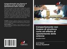 Capa do livro de Comportamento non lineare di strutture corte ed effetto di spostamento delle colonne 