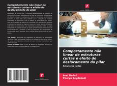 Bookcover of Comportamento não linear de estruturas curtas e efeito do deslocamento do pilar