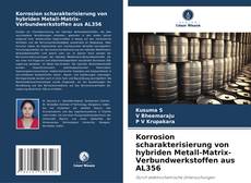 Buchcover von Korrosion scharakterisierung von hybriden Metall-Matrix-Verbundwerkstoffen aus AL356