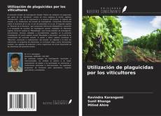 Обложка Utilización de plaguicidas por los viticultores
