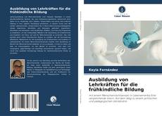 Bookcover of Ausbildung von Lehrkräften für die frühkindliche Bildung