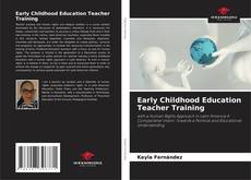 Couverture de Early Childhood Education Teacher Training