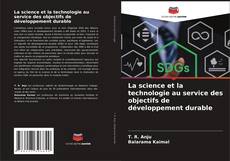 La science et la technologie au service des objectifs de développement durable kitap kapağı
