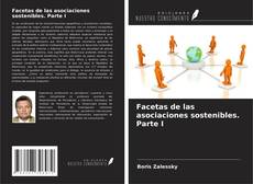 Bookcover of Facetas de las asociaciones sostenibles. Parte I
