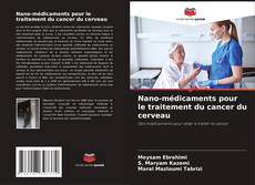 Capa do livro de Nano-médicaments pour le traitement du cancer du cerveau 