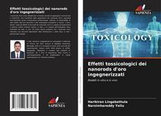 Buchcover von Effetti tossicologici dei nanorods d'oro ingegnerizzati