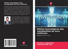 Buchcover von Efeitos toxicológicos dos nanobastões de ouro artificiais