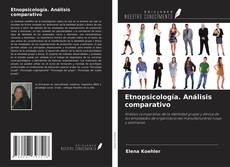 Etnopsicología. Análisis comparativo kitap kapağı