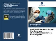Cycloaddition-Reaktionen: Synthese von stickstoffkondensierten Heterocyclen kitap kapağı