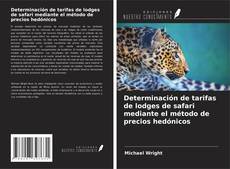 Buchcover von Determinación de tarifas de lodges de safari mediante el método de precios hedónicos