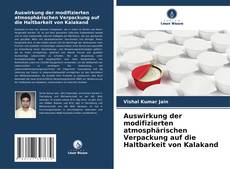Portada del libro de Auswirkung der modifizierten atmosphärischen Verpackung auf die Haltbarkeit von Kalakand