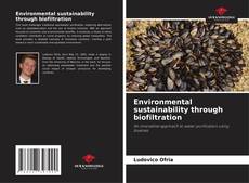 Bookcover of Environmental sustainability through biofiltration