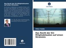 Bookcover of Das Recht der EU-Mitgliedstaaten auf einen Strommix
