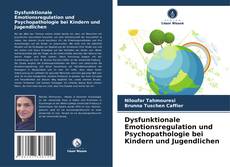Capa do livro de Dysfunktionale Emotionsregulation und Psychopathologie bei Kindern und Jugendlichen 