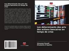 Buchcover von Les déterminants des prix des actions bancaires en temps de crise