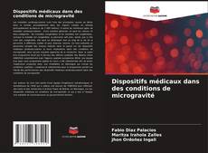 Capa do livro de Dispositifs médicaux dans des conditions de microgravité 