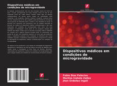 Buchcover von Dispositivos médicos em condições de microgravidade