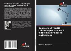 Bookcover of Gestire la diversità culturale per trovare il modo migliore per la motivazione
