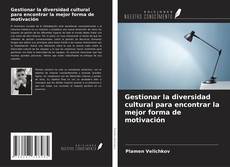 Bookcover of Gestionar la diversidad cultural para encontrar la mejor forma de motivación