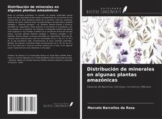 Bookcover of Distribución de minerales en algunas plantas amazónicas