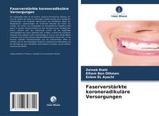 Faserverstärkte koronoradikuläre Versorgungen kitap kapağı