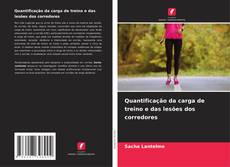 Bookcover of Quantificação da carga de treino e das lesões dos corredores