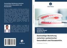 Bookcover of Zweiseitige Beziehung zwischen systemischer Gesundheit und Parodontitis