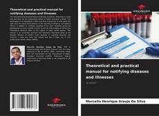 Theoretical and practical manual for notifying diseases and illnesses kitap kapağı