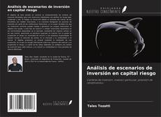 Buchcover von Análisis de escenarios de inversión en capital riesgo