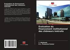 Bookcover of Évaluation du financement institutionnel des chômeurs instruits