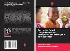 Bookcover of Perturbações do comportamento disruptivo em crianças e adolescentes
