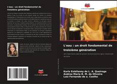 Bookcover of L'eau : un droit fondamental de troisième génération