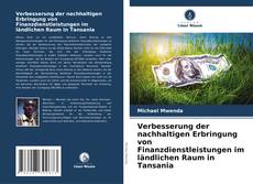 Bookcover of Verbesserung der nachhaltigen Erbringung von Finanzdienstleistungen im ländlichen Raum in Tansania