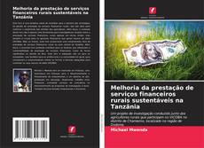 Capa do livro de Melhoria da prestação de serviços financeiros rurais sustentáveis na Tanzânia 