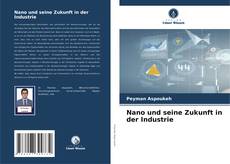 Capa do livro de Nano und seine Zukunft in der Industrie 