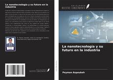 La nanotecnología y su futuro en la industria kitap kapağı