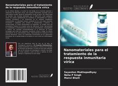 Nanomateriales para el tratamiento de la respuesta inmunitaria vírica kitap kapağı