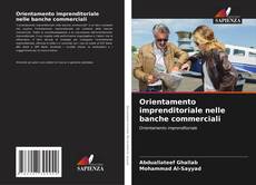 Bookcover of Orientamento imprenditoriale nelle banche commerciali