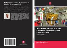 Bookcover of Sistemas modernos de controlo de células de combustível