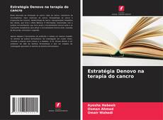 Portada del libro de Estratégia Denovo na terapia do cancro