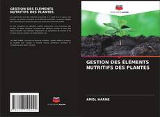 Buchcover von GESTION DES ÉLÉMENTS NUTRITIFS DES PLANTES