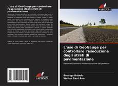 Copertina di L'uso di GeoGauge per controllare l'esecuzione degli strati di pavimentazione