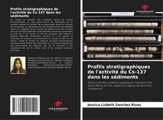 Buchcover von Profils stratigraphiques de l'activité du Cs-137 dans les sédiments