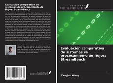 Bookcover of Evaluación comparativa de sistemas de procesamiento de flujos: StreamBench