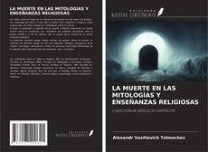 LA MUERTE EN LAS MITOLOGÍAS Y ENSEÑANZAS RELIGIOSAS kitap kapağı